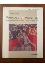 Parades et parures, L'invention du corps de mode à la fin du Moyen Âge Odile Bla