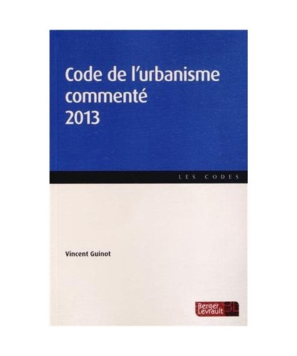Code urbanisme commenté - de, l'urbanisme