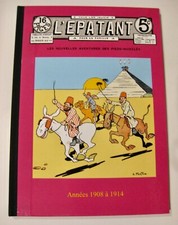 Les Pieds Nickelés  L'Epatant 1908/1914 L. Forton TL Ed. Club 2019