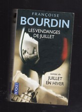 FRANCOISE BOURDIN LES VENDANGES DE JUILLET suivi de Juillet en hiver Pocket 2014
