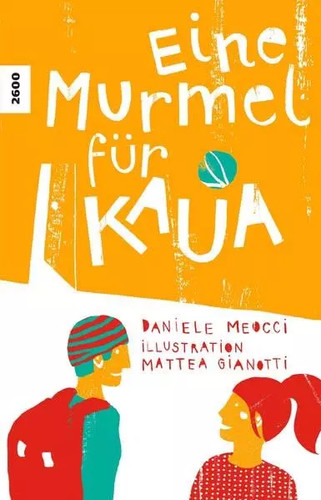 Eine murmel für kaua daniele - eine, kaua,