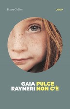 Gaia Rayneri Pulce non c'è (Poche)