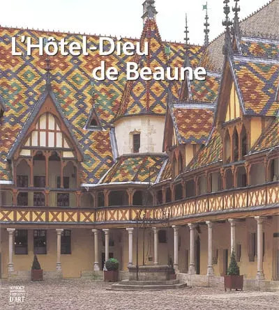 Hôtel dieu beaune - l'hôtel-dieu,