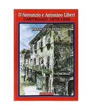 D'Annunzio e Antonino Liberi