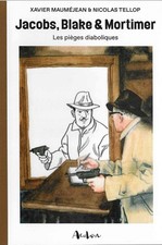 EO X. MAUMÉJEAN + N. TELLOP E.P. JACOBS, BLAKE & MORTIMER LES PIÈGES DIABOLIQUES
