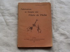 Fabrication et emploi des filets de pêche verveux sennes trubles montage entreti