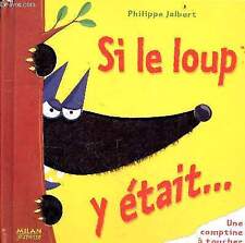 Si le loup y était ... Une