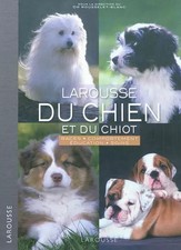 Larousse du chien et du chiot
