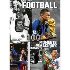 Livre football 100 moments - 100,