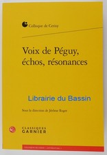 Voix de Péguy, échos, résonances Jérôme Roger 2016 Livre