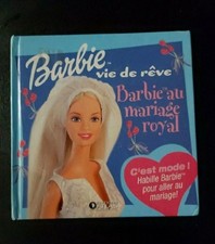 BARBIE Vie De Rêve Livre Barbie Au Mariage Royal Édition Atlas 2004