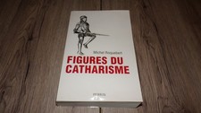 Figures du catharisme - Michel Roquebert 2018 - Cathares