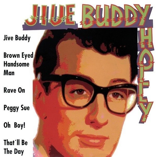 Buddy holly jive - buddy,