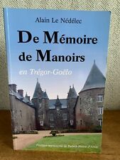 Bretagne De mémoires de manoirs en Trégor Goëlo Alain Le Nédélec Côtes d'Armor