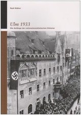 Ulm 1933: Die Anfänge der nationalsozialistischen Dik... | Livre | état très bon