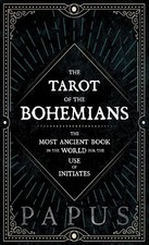 "Papus" The Tarot of the Bohemians - The Most Ancient Book In The World  (Relié)