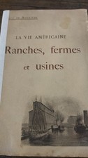 Rousiers Paul de . La Vie Américaine . Ranches , Fermes et Usines .Lib. de Paris