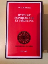 Dr.G.R. Rager: Hypnose sophrologie et medecine/ Fayard 1975