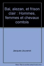 Bai, alezan, et frison clair