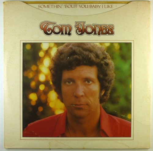 Tom jones somethin - tom, somethin'
