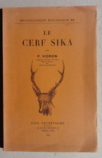 Chasse Vénerie - François VIDRON   Le Cerf Sika  Paris, BEL EXEMPLAIRE