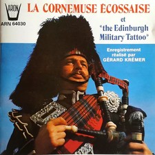 La Cornemuse Écossaise et "The Edinburgh Military Tattoo" , Gérard Kré