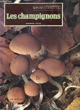 Les champignons - spécial grande encyclopédie Atlas de la médecin
