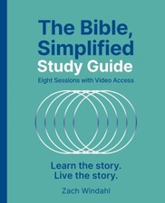 The Bible, Simplified Study Guide Plus Streaming Video: Learn the Story. Live