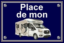 plaque " PLACE DE MON CAMPING CAR CHAUSSON TITANIUM 720 " ( idée cadeau ) 