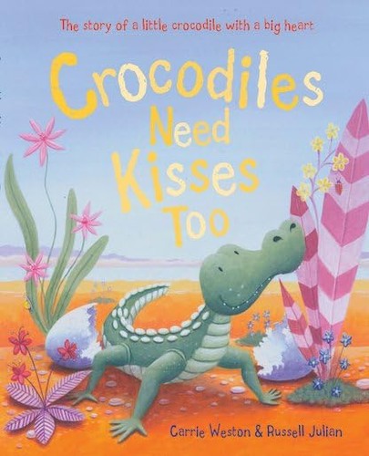 Crocodiles need kisses too - crocodiles,