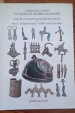 BLANDIN Afrique de l'Ouest bronzes alliages Mali Burkina Faso Nord Côte d'Ivoire