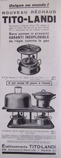 PUBLICITÉ 1932 RECHAUD A GAZ TITO LANDI GARANTI INEXPLOSIBLE - PARIS