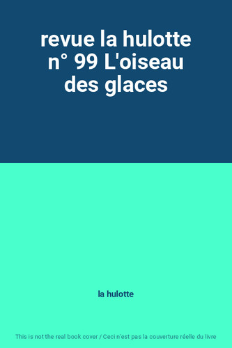 Revue hulotte 99 - hulotte,