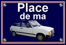 plaque " PLACE DE MA TALBOT SAMBA CABRIOLET blanche "  