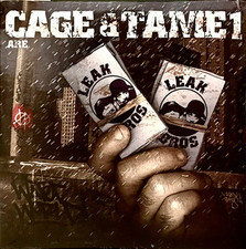 Cage & Tame One Are Leak Bros