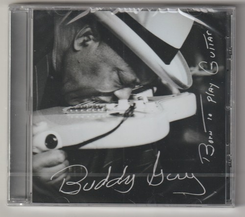Buddy guy born to - buddy, play
