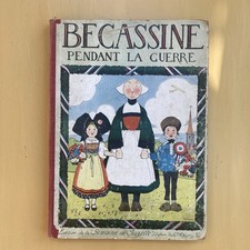 BECASSINE PENDANT LA GUERRE - LA SEMAINE DE SUZETTE - ILLUSTRATIONS J. PINCHON