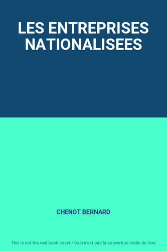 Les entreprises nationalisees - entreprises,