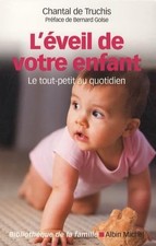L'Eveil de votre enfant: Le