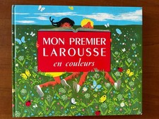 Mon premier Larousse en couleurs - Marthe Fonteneau/Suzanne Theureau - 1953/1984