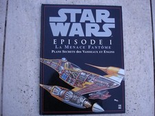 Star Wars la menace fantôme plans secrets des vaisseaux et des engins