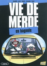 Vie de merde, Tome 8 : En bagnole, Olivier Saive, Eldiablito,  Maxime Valette,  