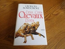 Deux cents chevaux dores - BORDONOVE Georges