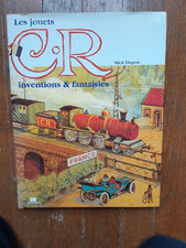 Les jouets CR  ROSSIGNOL  ROITEL  TOLE inventions et fantaisies Mick Duprat