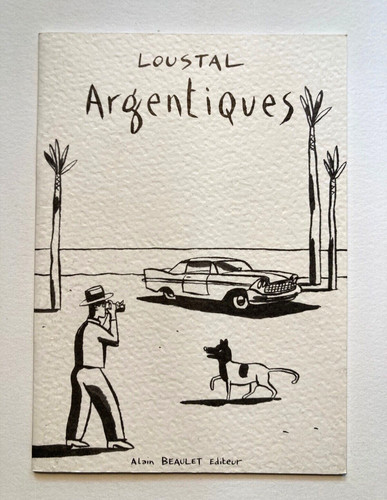 Loustal argentiques - -,