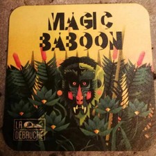 LA DEBAUCHE / MAGIC BABOON