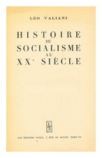Valiani, Leo (1909-1999) Histoire Du Socialisme Au Xxe Siècle 1948 First Édition