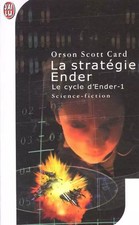 Le Cycle d'Ender, tome 1 : La Stratégie Ender, Scott Card Orson