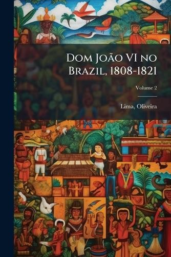 Lima oliveira 1867 1928 dom - 1867-1928,