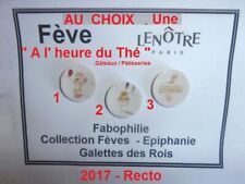 AU CHOIX  --- 2017 - Une Fève LENÔTRE  A l' heure du thé - Gâteaux / Pâtisserie 
